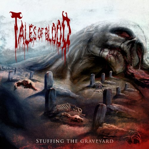 Tales Of Blood - Stuffing The Graveyard (2019)
