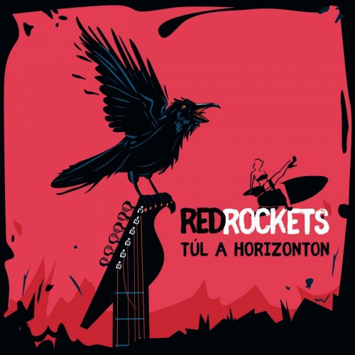 Red Rockets - Túl A Horizonton (2019)
