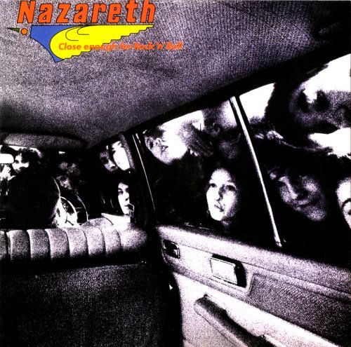 Nazareth - Сlоsе Еnоugh Fоr Rосk'n'Rоll [30th Аnnivеrsаrу Еditiоn] (1976)