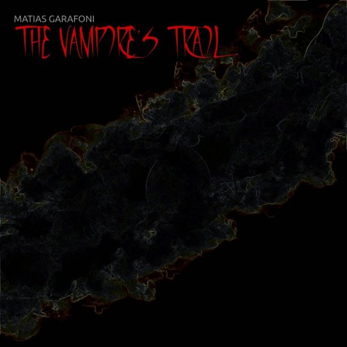 Matias Garafoni - The Vampire's Trail (2019)