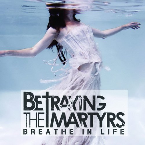 Betraying The Martyrs - Discography (2009-2022)