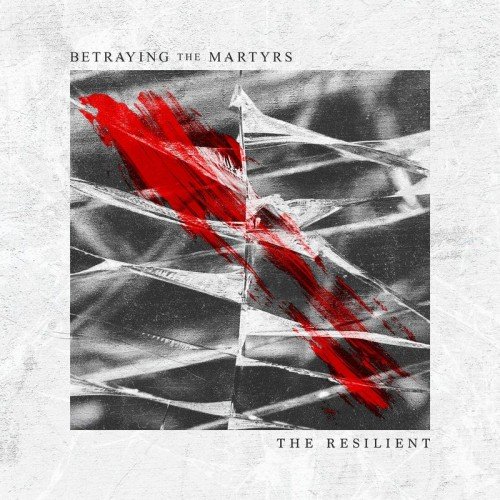 Betraying The Martyrs - Discography (2009-2022)