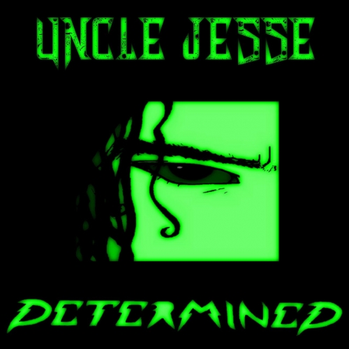 Uncle Jesse - Determined (2019)