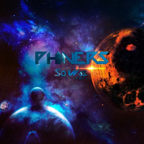 Phiners - So Was, Pt. 1 (2019)