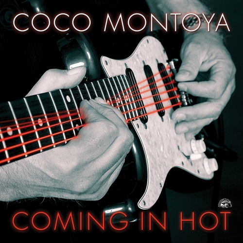 Coco Montoya - Coming In Hot (2019)