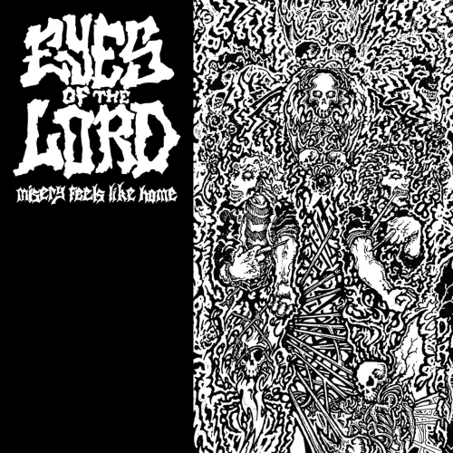 Eyes Of The Lord - Misery Feels Like Home (2019)