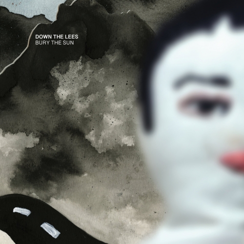 Down the Lees - Bury the Sun (2019)