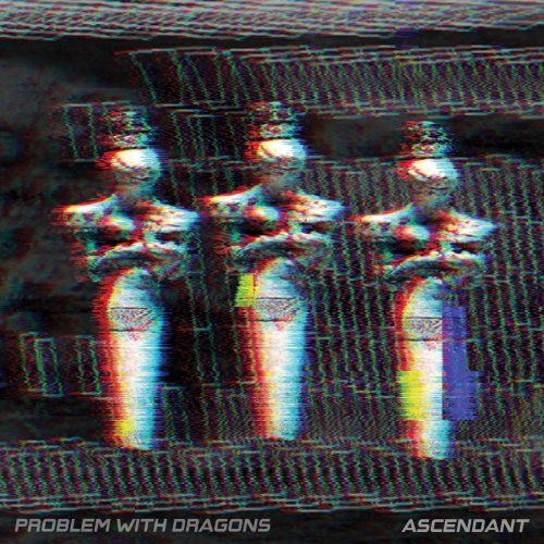 Problem With Dragons - Ascendant (2019)