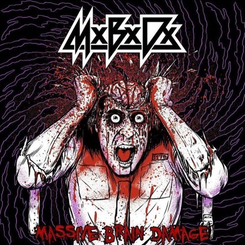 M.B.D. - Massive Brain Damage (2019)