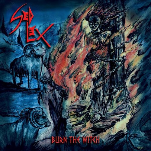 Sed Lex - Burn The Witch (2019)
