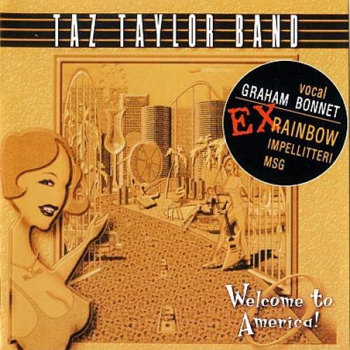 Taz Taylor Band - Welcome To America (2006)