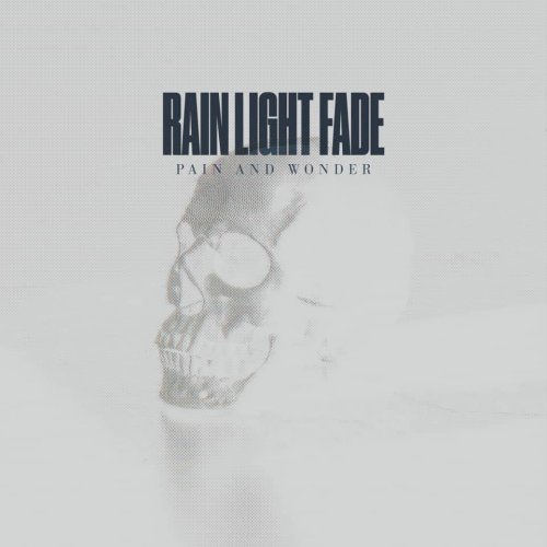 Rain Light Fade - Pain and Wonder (2019)
