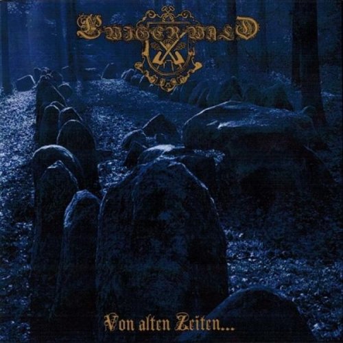 Ewiger Wald - Von Alten Zeiten... (2014)