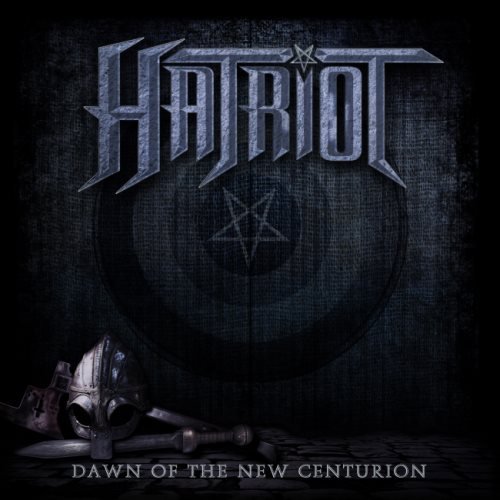 Hatriot - Dаwn Оf Тhе Nеw Сеnturiоn (2014)