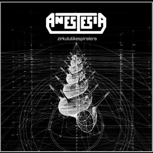 Anestesia - Zirkulutik Espiralera (2015)