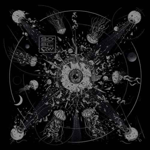 So Slow - W otwarte dłonie powietrze sypie gruz przedświtu (2019)