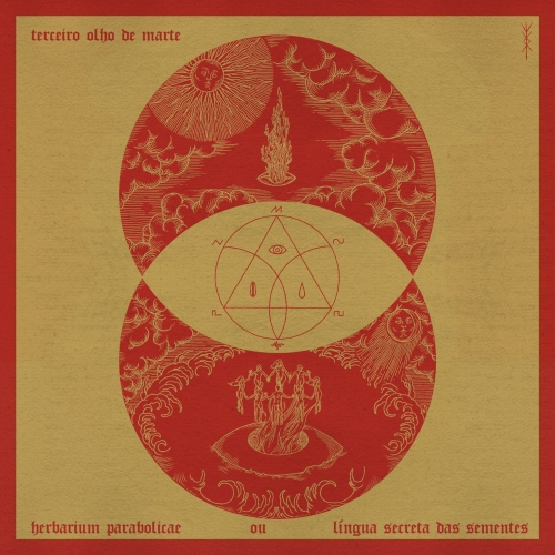 Terceiro Olho de Marte - Herbarium Parabolicae Ou Língua Secreta Das Sementes (2019)