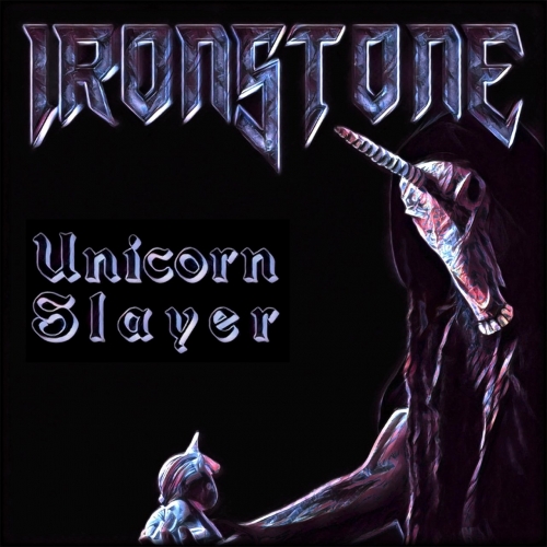 IronStone - Unicorn Slayer (EP) (2019)