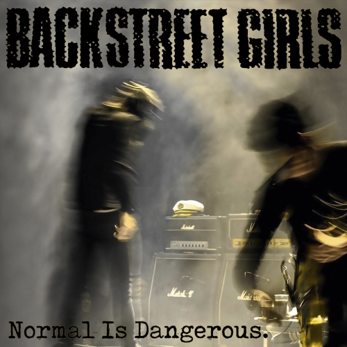 Backstreet Girls - Normal is Dangerous. (2019)