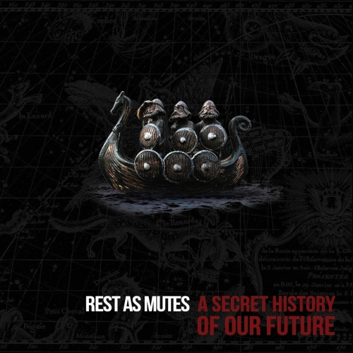 Rest As Mutes - A Secret History of Our Future (2019)