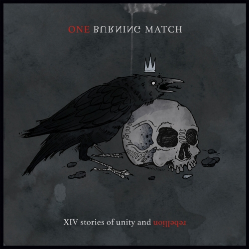 One Burning Match - XIV Stories of Unity and Rebellion (2019)