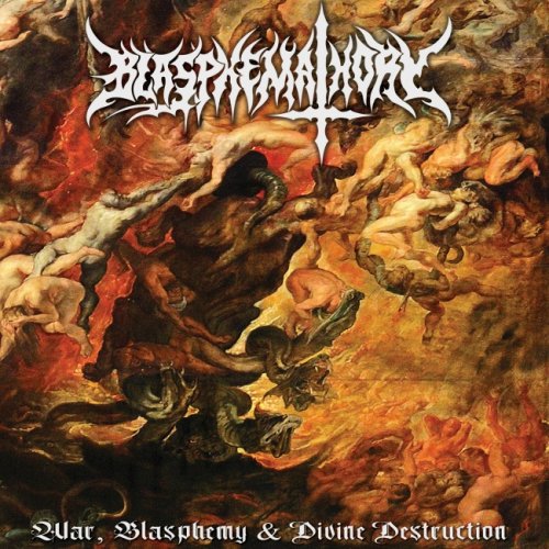Blasphemathory - War, Blasphemy & Divine Destruction (2019)