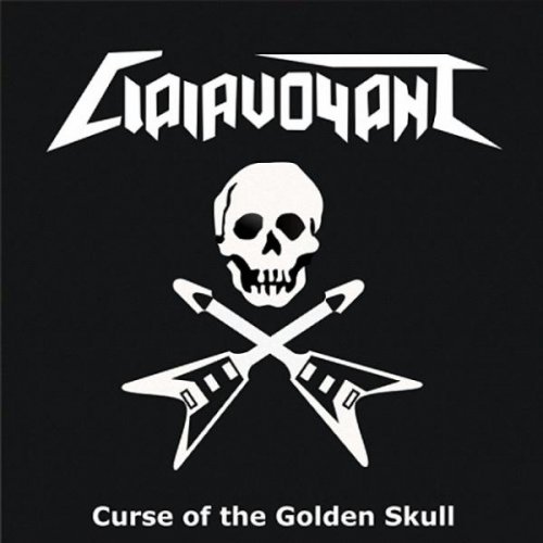 Clairvoyant - Curse Of The Golden Skull (2011)