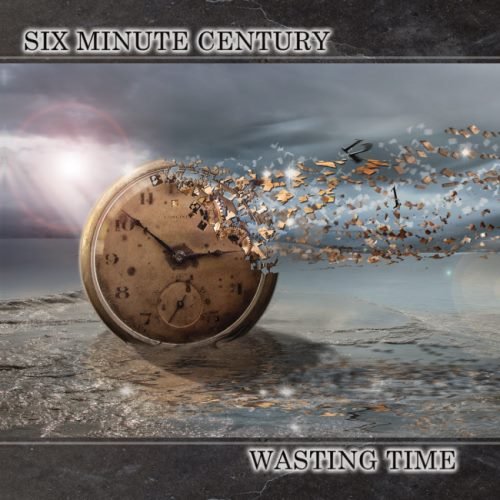Six Minute Century - Wаsting Тimе (2013)
