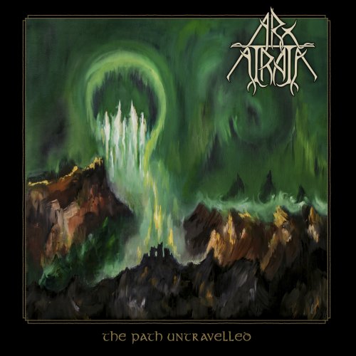 Arx Atrata - The Path Untravelled (2019)
