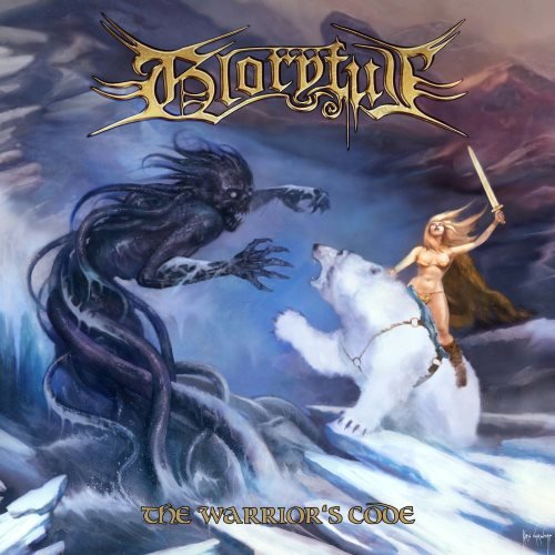 Gloryful - Тhе Wаrriоr's Соdе (2013)