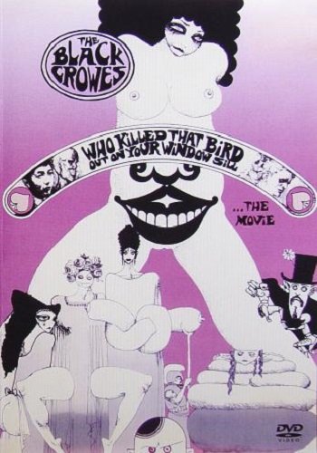The Black Crowes - Who Killed That Bird Out On Your Window Sill  (1992)