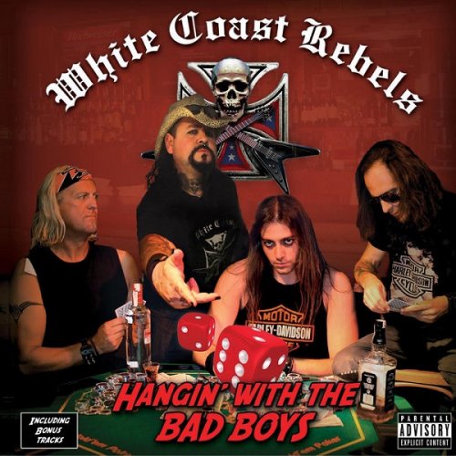 White Coast Rebels - Hangin' With The Bad Boys (2013)