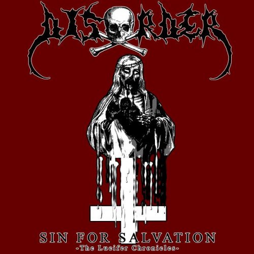 Disorder - Sin For Salvation (The Lucifer Chronicles) (2011)