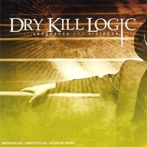 Dry Kill Logic - Discography (2001-2006)