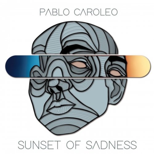 Pablo Caroleo - Sunset of Sadness (2019)