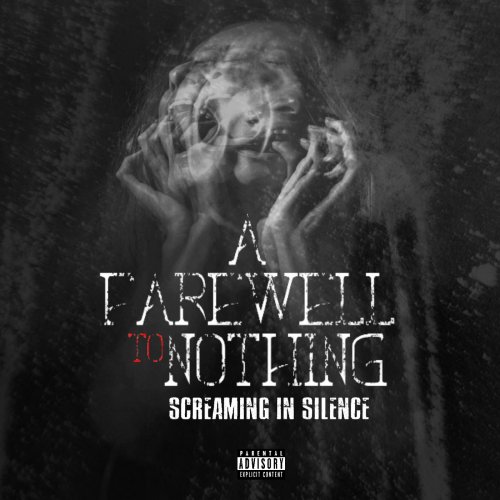 A Farewell To Nothing - Screaming in Silence (2019)