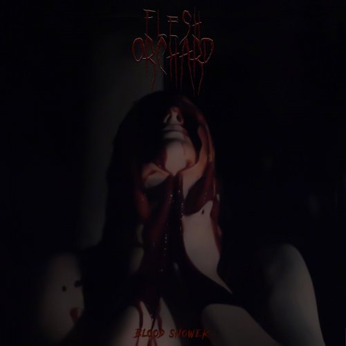 Flesh Orchard - Blood Shower (2019)