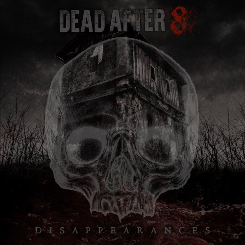 Dead After 8 - Disappearances (2019)