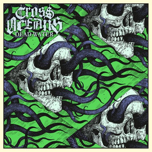 Cross Oceans - Dead Water (2019)
