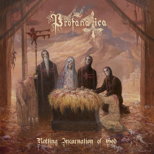 Profanatica - Rotting Incarnation of God (2019)