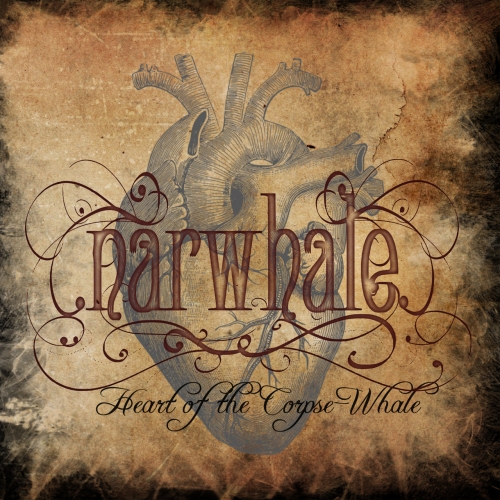Narwhale - Heart Of The Corpse-Whale (2019)