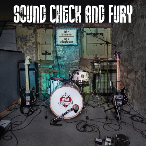 The Discarded - Sound Check and Fury (2019)