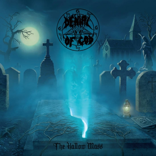 Denial of God - The Hallow Mass (2019)