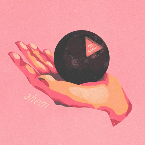Ahem - Try Again (2019)