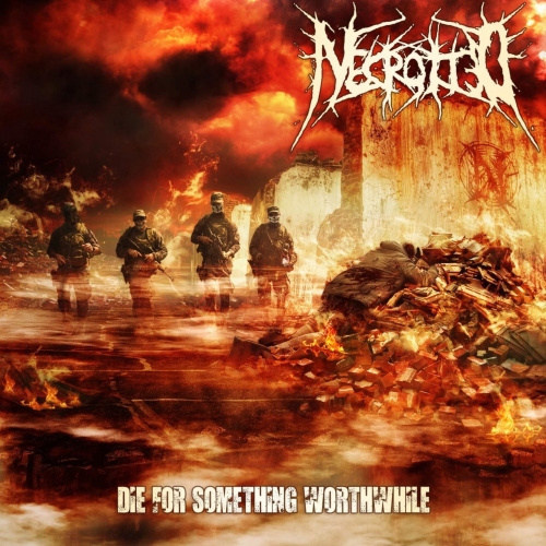 Necrotted - Die for Something Worthwhile (EP) (2019)