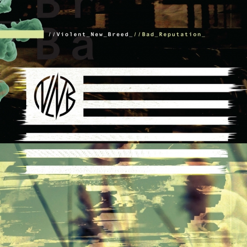 Violent New Breed - Bad Reputation (2019)