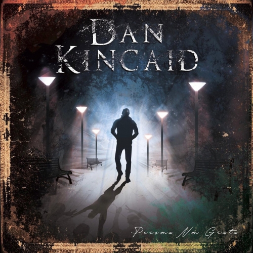 Dan Kincaid - Persona Non Grata (2019)
