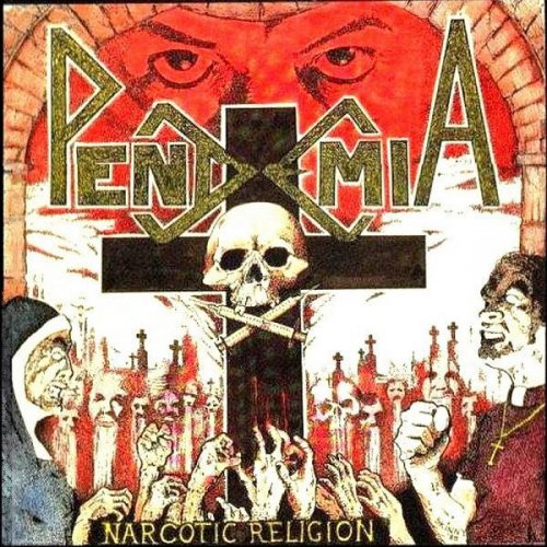Pendemia - Narcotic Religion (1990)