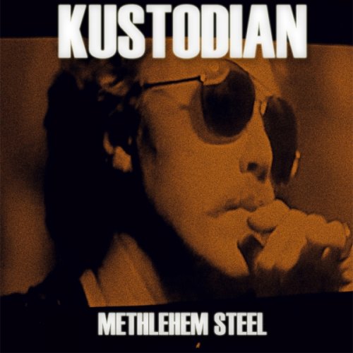 Kustodian - Methlehem Steel (2014)