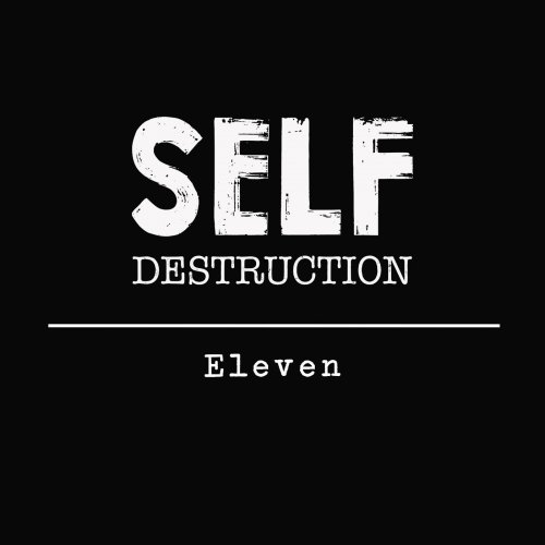 Self Destruction - Eleven (2019)
